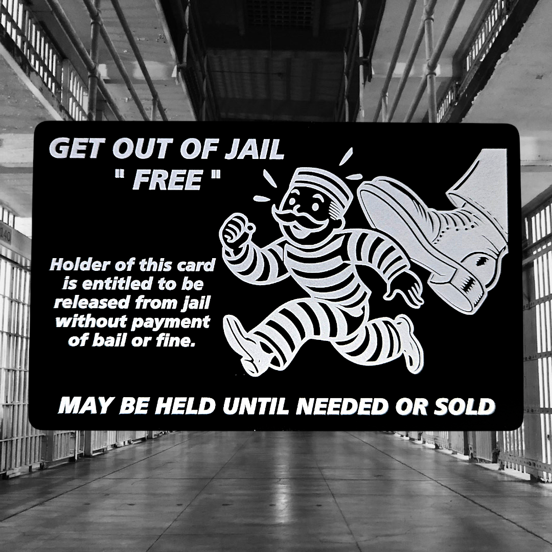 Get Out Of Jail Free Card showing laser-engraved metal card text and artwork.