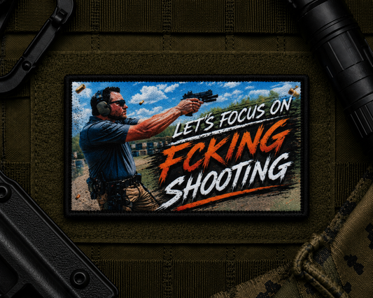 Let's Focus On Fcking Shooting Patch design with a black border on tactical gear.