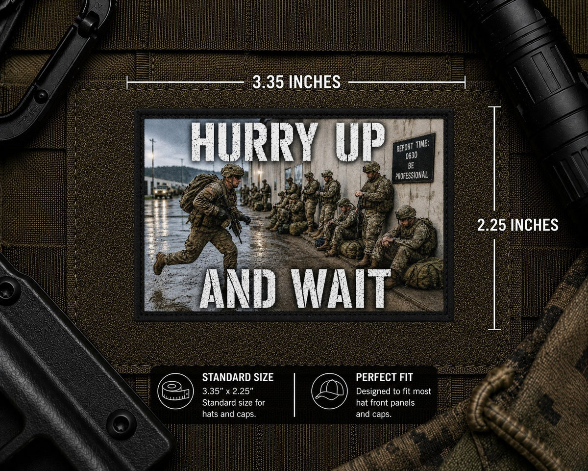 Hurry Up And Wait Patch with dimensions and backing feature information.