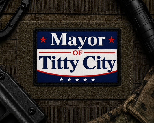 Mayor Of Titty City Patch design with a black border on tactical gear.