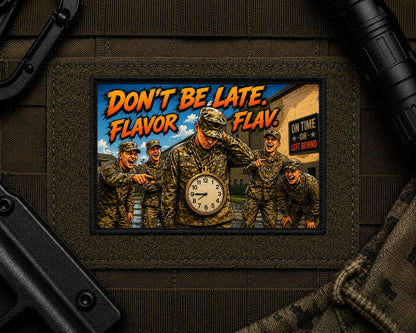 Dont Be Late Patch design with a black border on tactical gear.