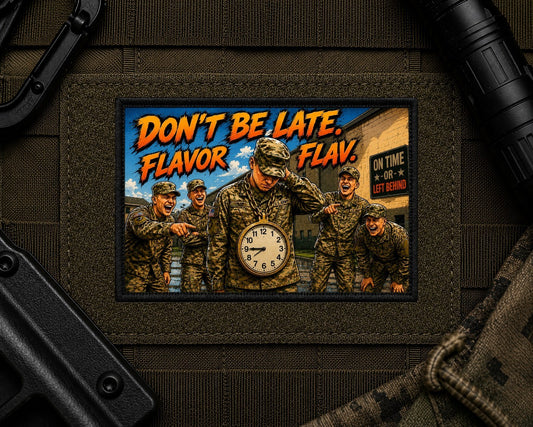Dont Be Late Patch design with a black border on tactical gear.